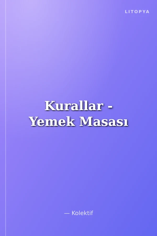 Kurallar - Yemek Masası