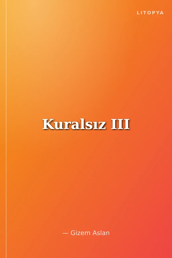 Kuralsız III