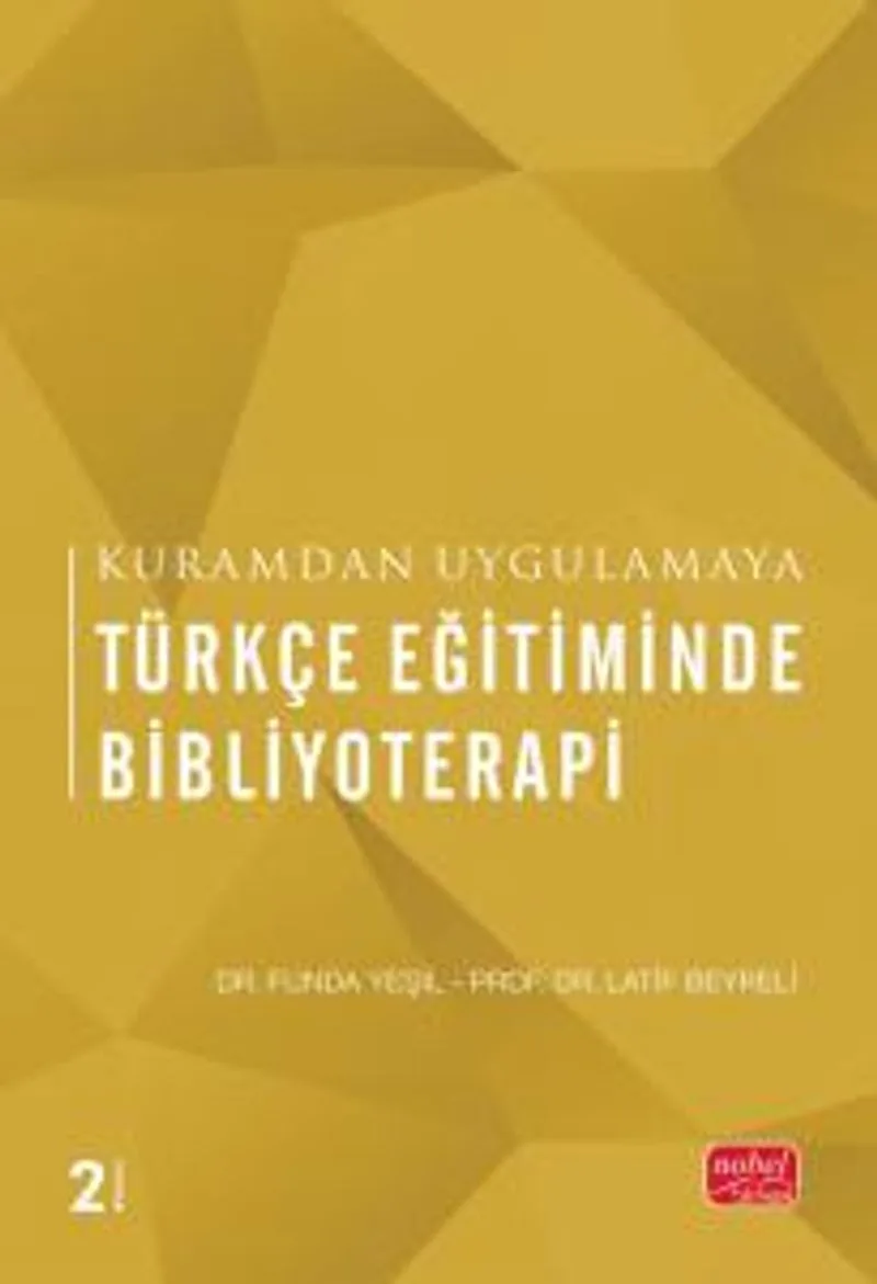 Kuramdan Uygulamaya Türkçe Eğitiminde Bibliyoterapi