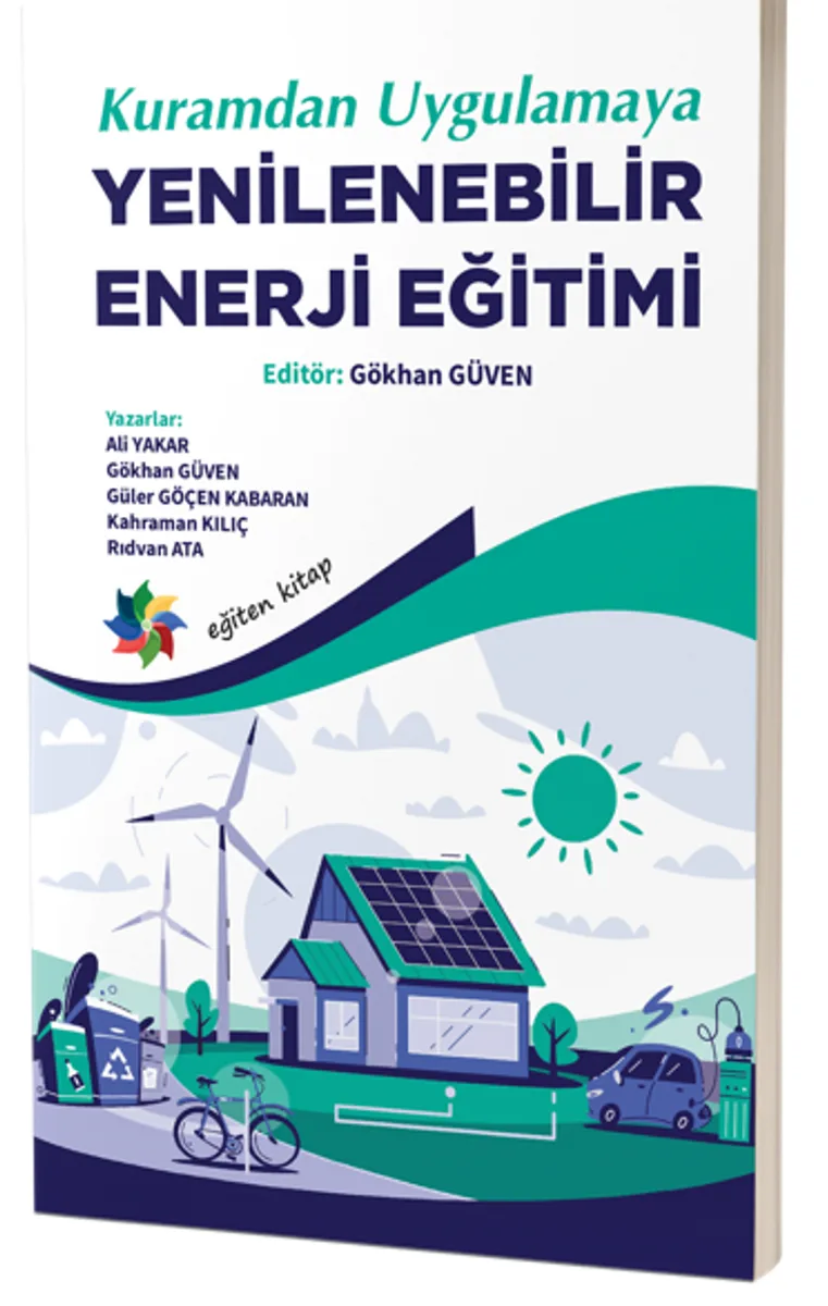 Kuramdan Uygulamaya Yenilebilirlik Enerji Eğitimi