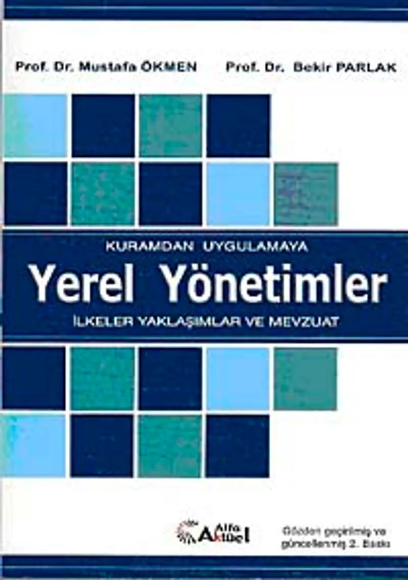 Kuramdan Uygulamaya Yerel Yönetimler İlkeler Yaklaşımlar ve Mevzuat