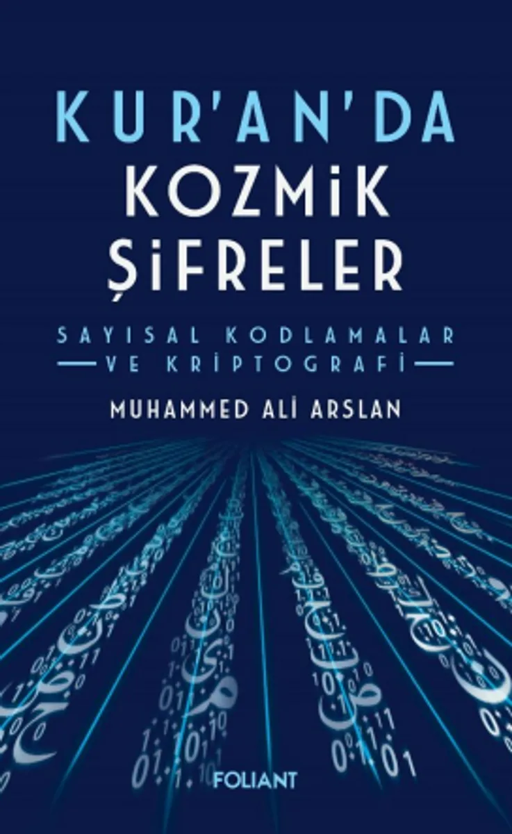 Kuran'da Kozmik Şifreler Sayısal Kodlamalar ve Kriptografi