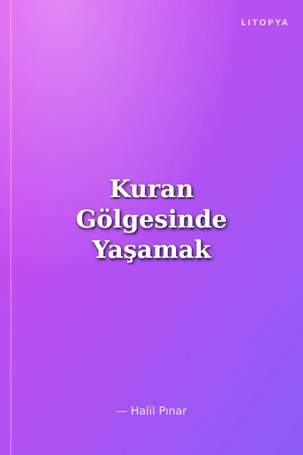 Kuran Gölgesinde Yaşamak