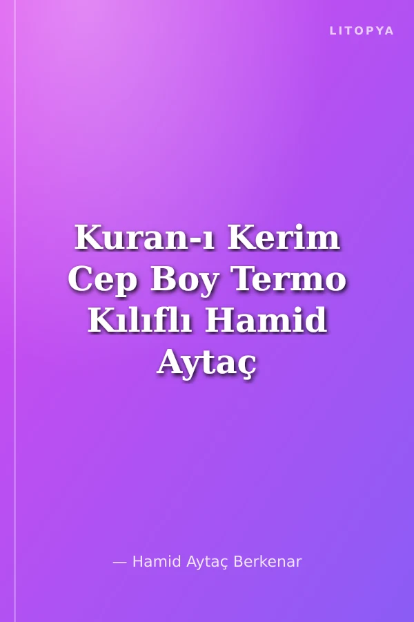 Kuran-ı Kerim Cep Boy Termo Kılıflı Hamid Aytaç Hatlı (Kod 1653)