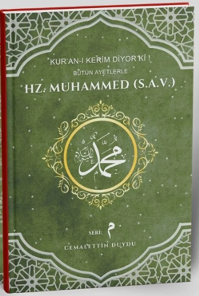 Kuran'ı Kerim Diyor Ki! Hz. Muhammed (S.A.V)
