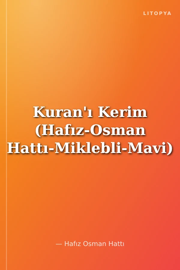 Kuran'ı Kerim (Hafız-Osman Hattı-Miklebli-Mavi)