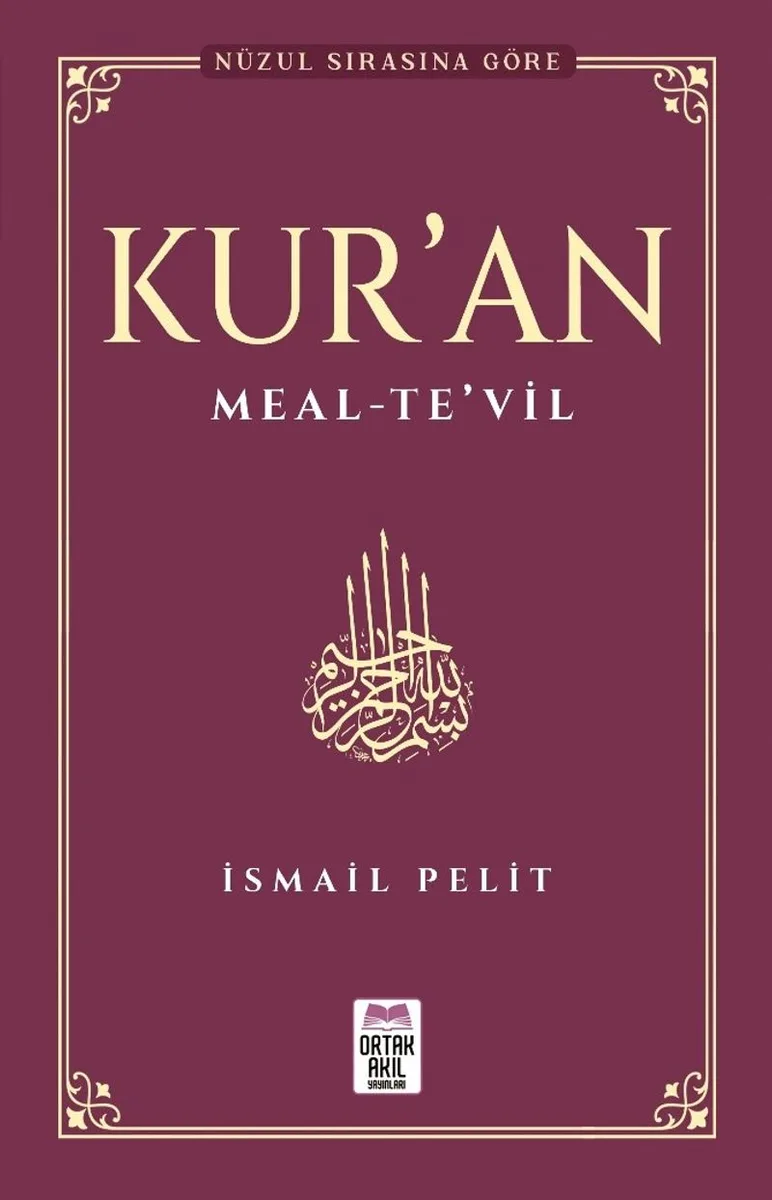Kuran-ı Kerim Meal - Te'vil (Nüzul Tertibine Göre)