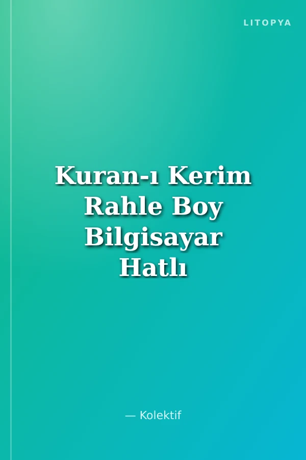 Kuran-ı Kerim Rahle Boy Bilgisayar Hatlı (Kod 1225)