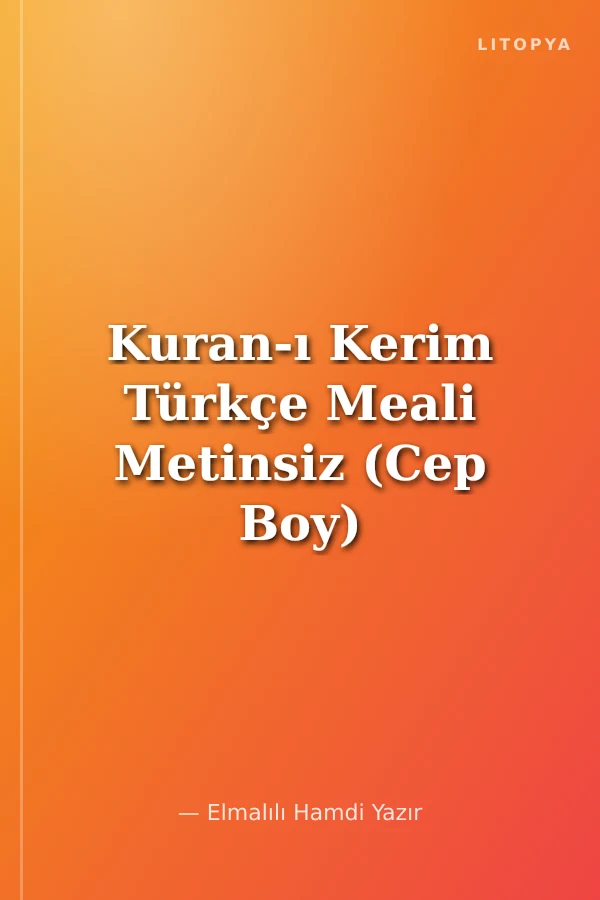 Kuran-ı Kerim Türkçe Meali Metinsiz (Cep Boy)