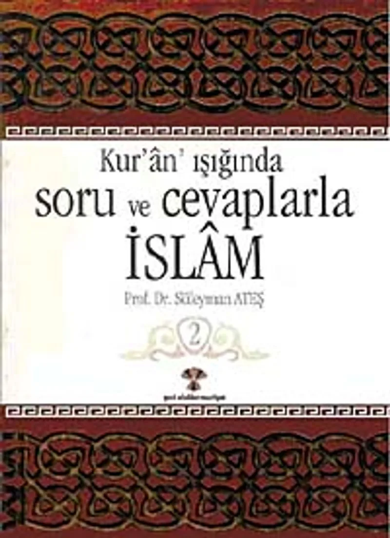 Kuran Işığında Soru ve Cevaplarla İslam -2