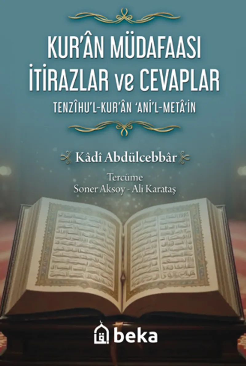 Kuran Müdafaası İtirazlar ve Cevaplar / Tenzihul Kuran Anil Metain