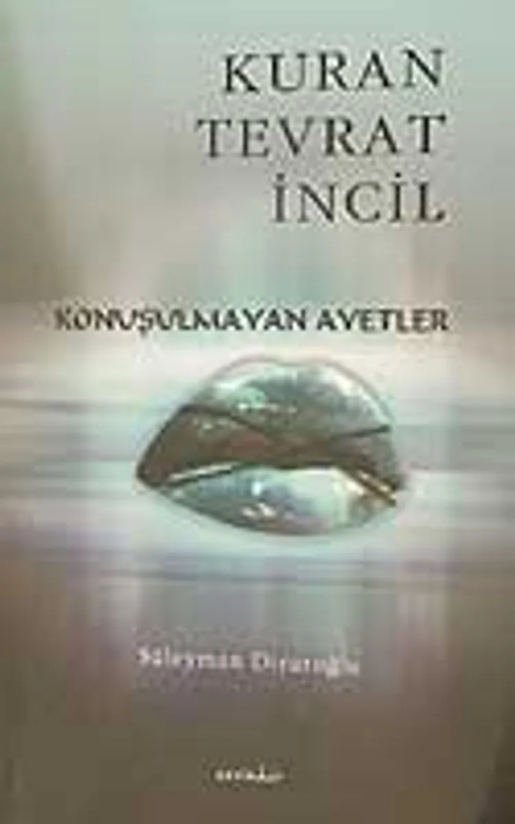 Kuran Tevrat İncil/Konuşulmayan Ayetler