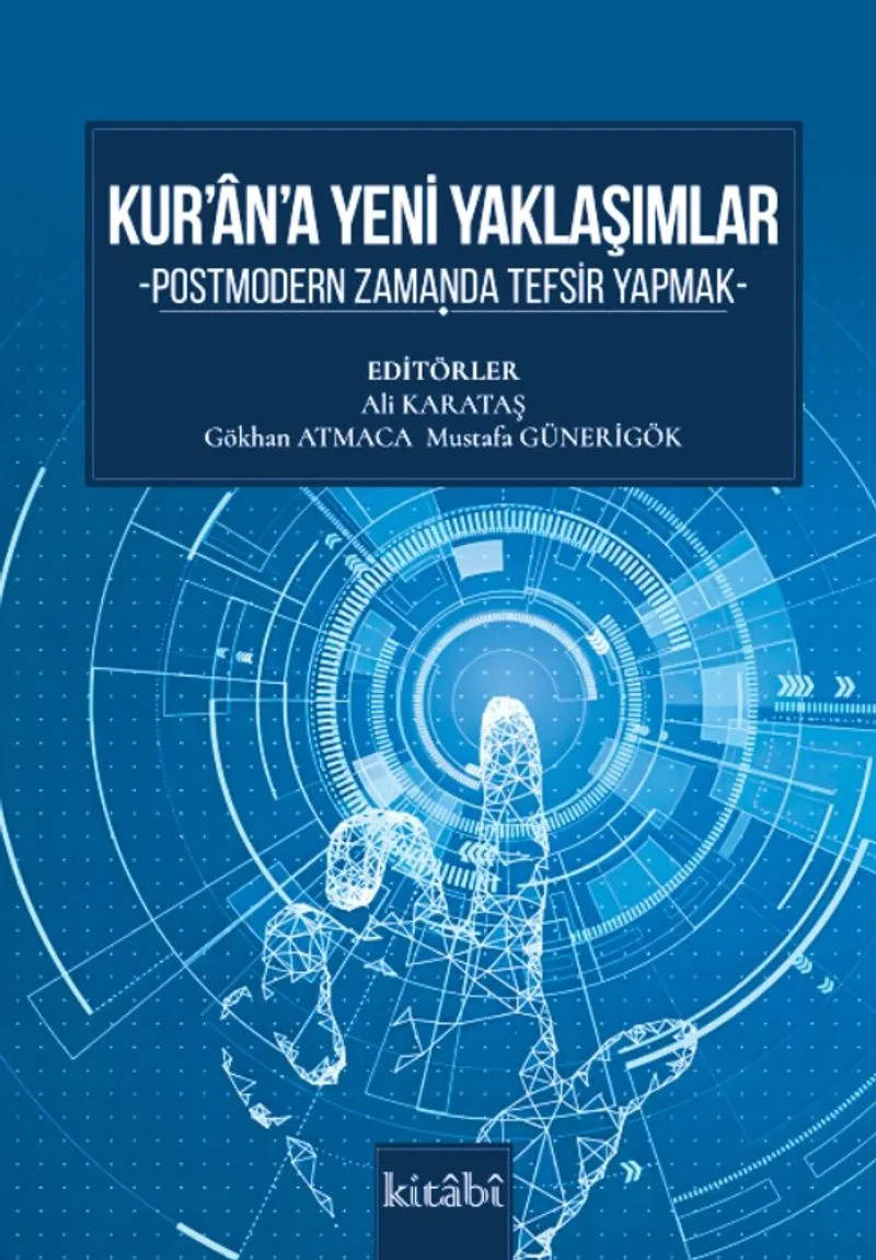 Kurana Yeni Yaklaşımlar Postmodern Zamanda Tefsir Yapmak
