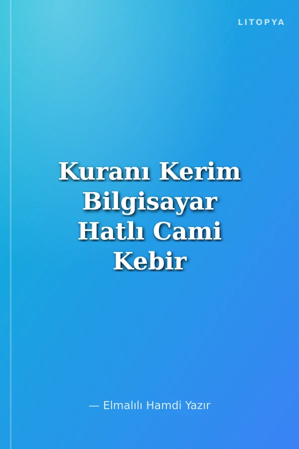 Kuranı Kerim Bilgisayar Hatlı Cami Kebir Boy