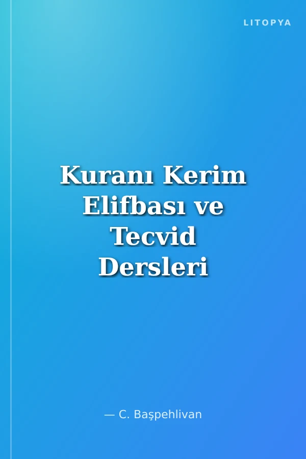 Kuranı Kerim Elifbası ve Tecvid Dersleri