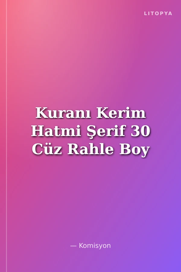 Kuranı Kerim Hatmi Şerif 30 Cüz Rahle Boy
