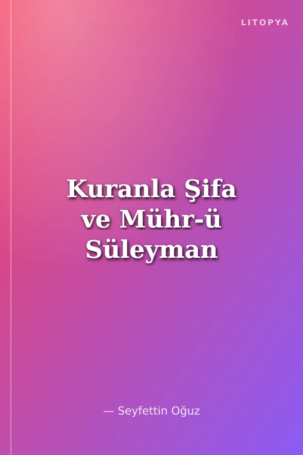 Kuranla Şifa ve Mühr-ü Süleyman