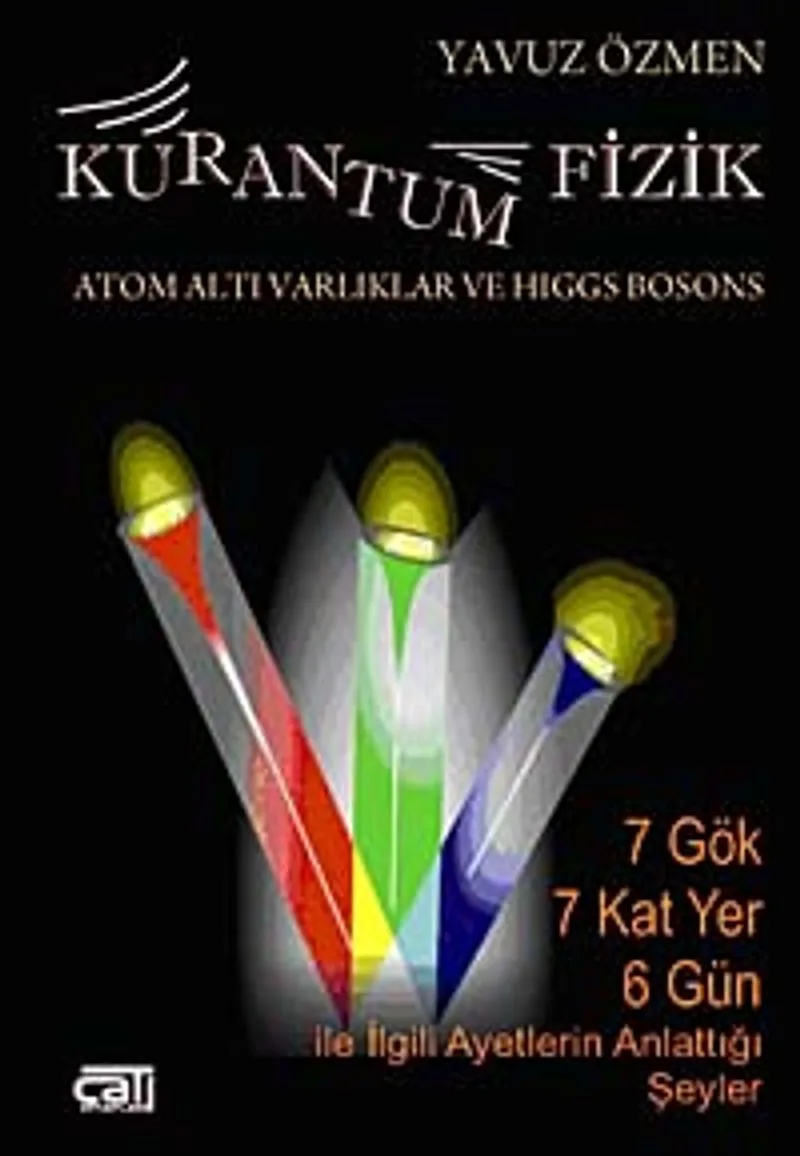 Kurantum Fizik Atom Altı Varlıklar ve Higgs Bosons