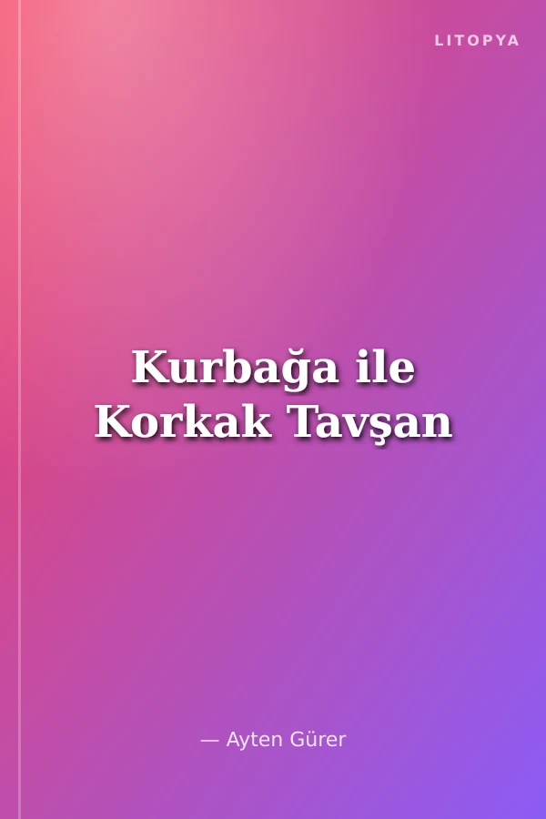 Kurbağa ile Korkak Tavşan