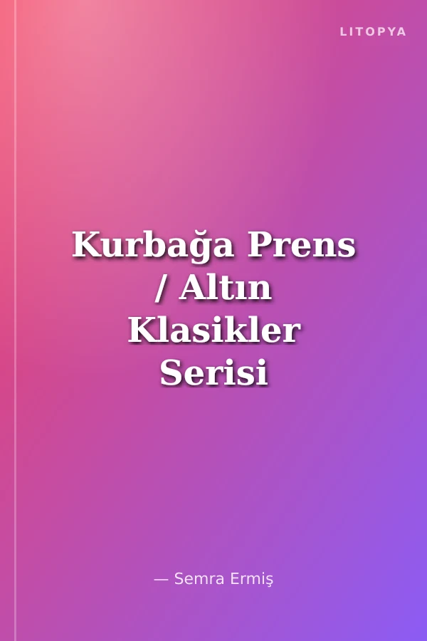 Kurbağa Prens / Altın Klasikler Serisi