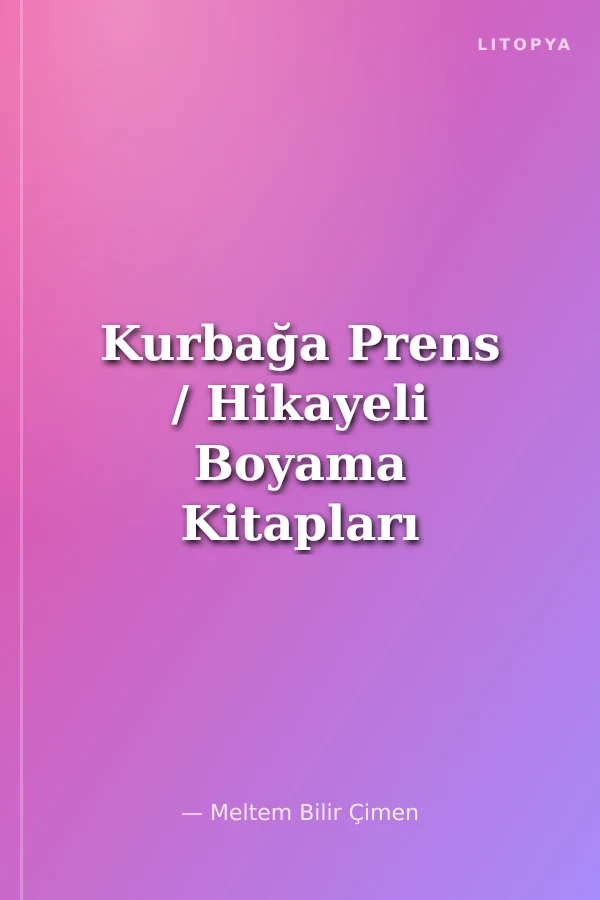 Kurbağa Prens / Hikayeli Boyama Kitapları