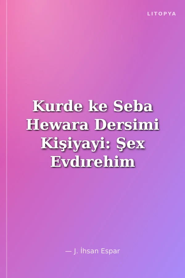 Kurde ke Seba Hewara Dersimi Kişiyayi: Şex Evdırehim U Embaze Ey