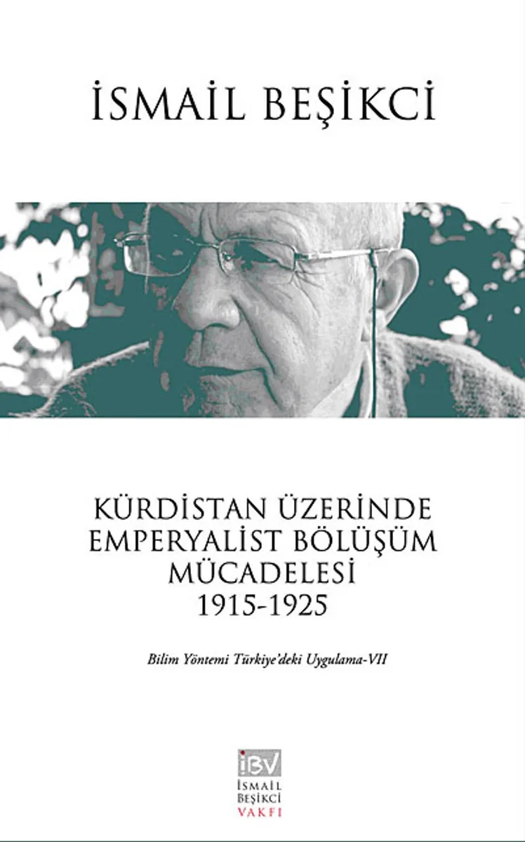 Kürdistan Üzerinde Emperyalist Bölüşüm Mücadelesi 1915-1925 Bilim Yöntemi Türkiye 'deki Uygulama VII