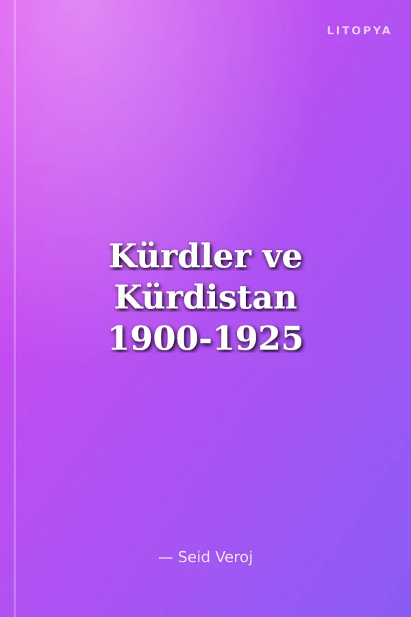 Kürdler ve Kürdistan 1900-1925