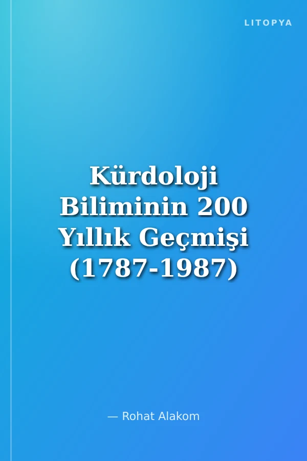 Kürdoloji Biliminin 200 Yıllık Geçmişi (1787-1987)