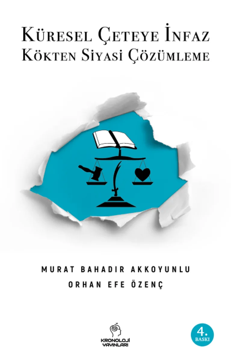 Küresel Çeteye İnfaz Kökten Siyasi Çözümleme