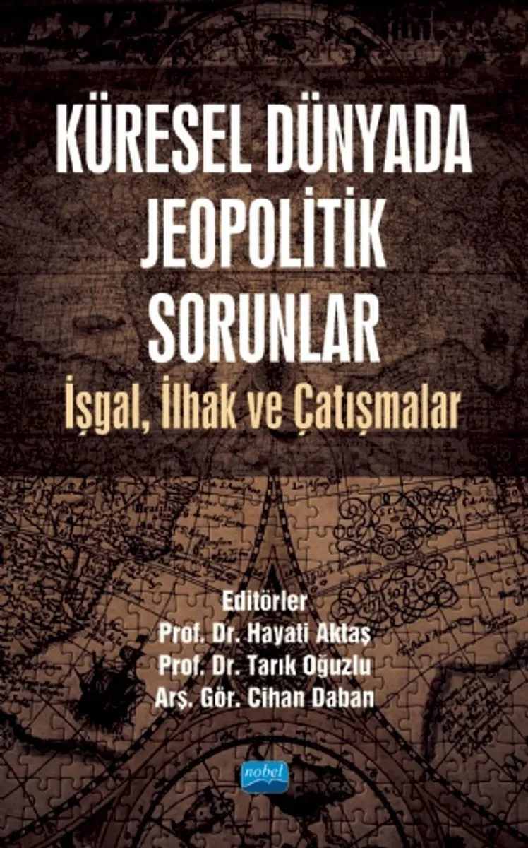 Küresel Dünyada Jeopolitik Sorunlar İşgal, İlhak ve Çatışmalar