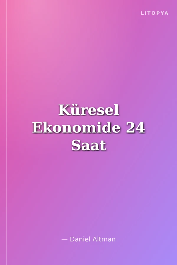 Küresel Ekonomide 24 Saat