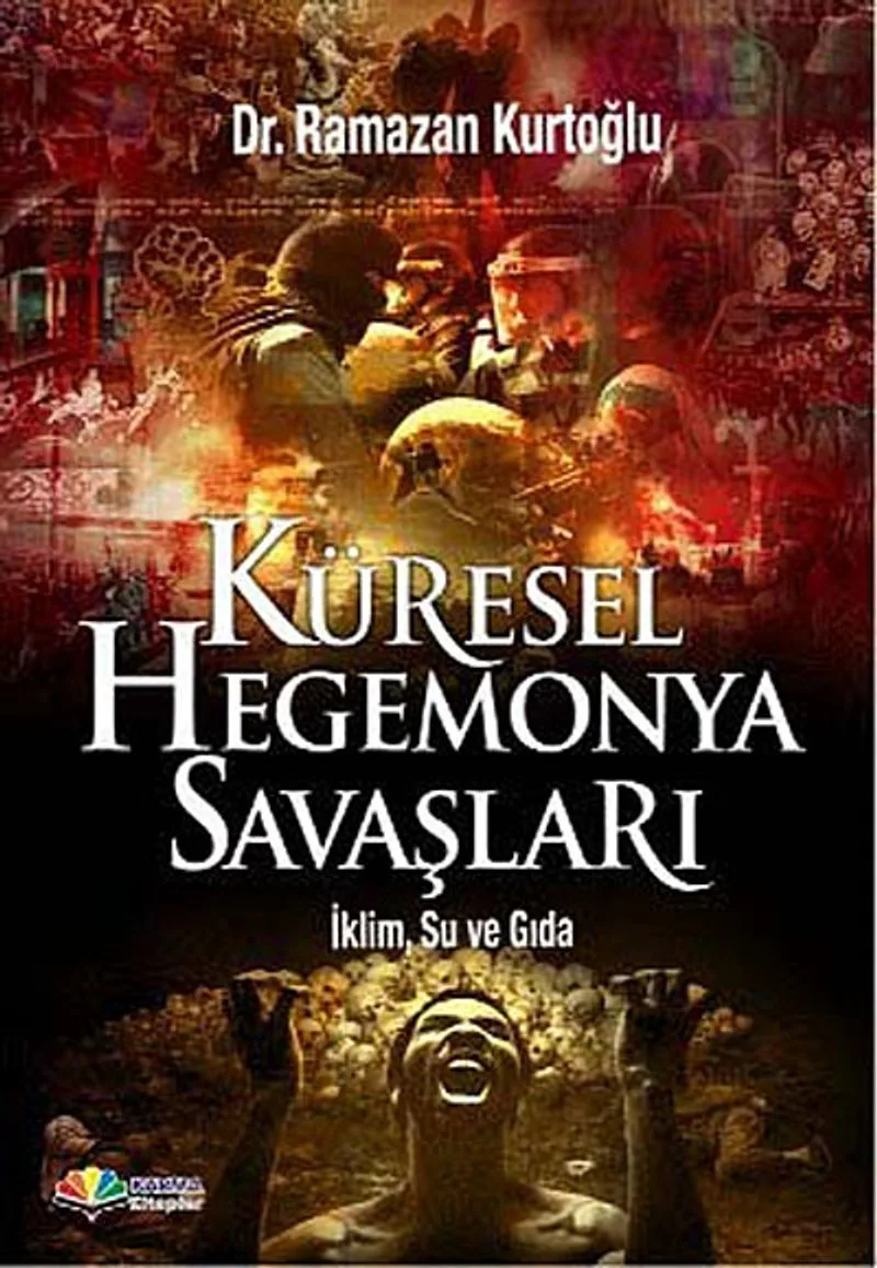 Küresel Hegemonya Savaşları İklim, Su ve Gıda