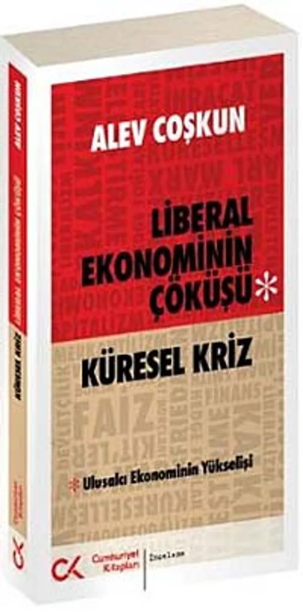 Küresel Kriz Liberal Ekonominin Çöküşü