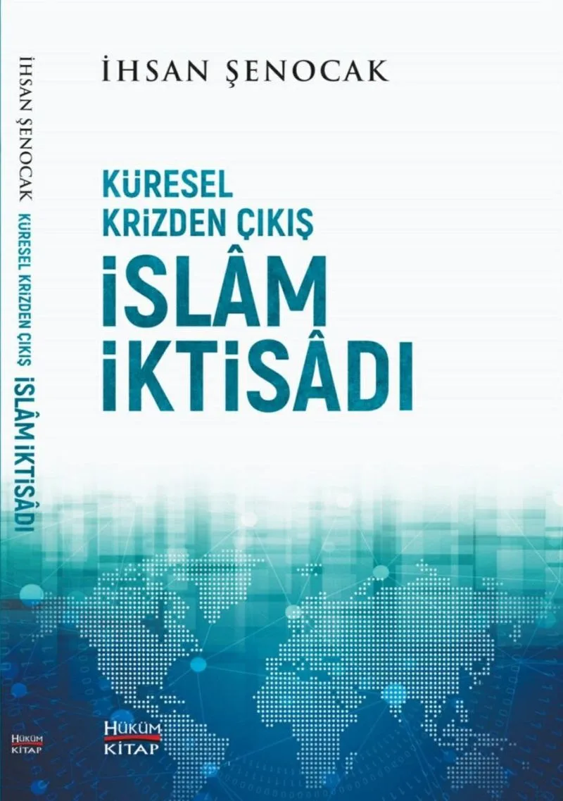 Küresel Krizden Çıkış İslam İktisadı