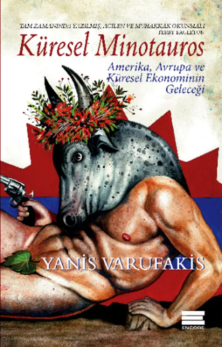 Küresel Minotauros Amerika, Avrupa ve Küresel Ekonominin Geleceği