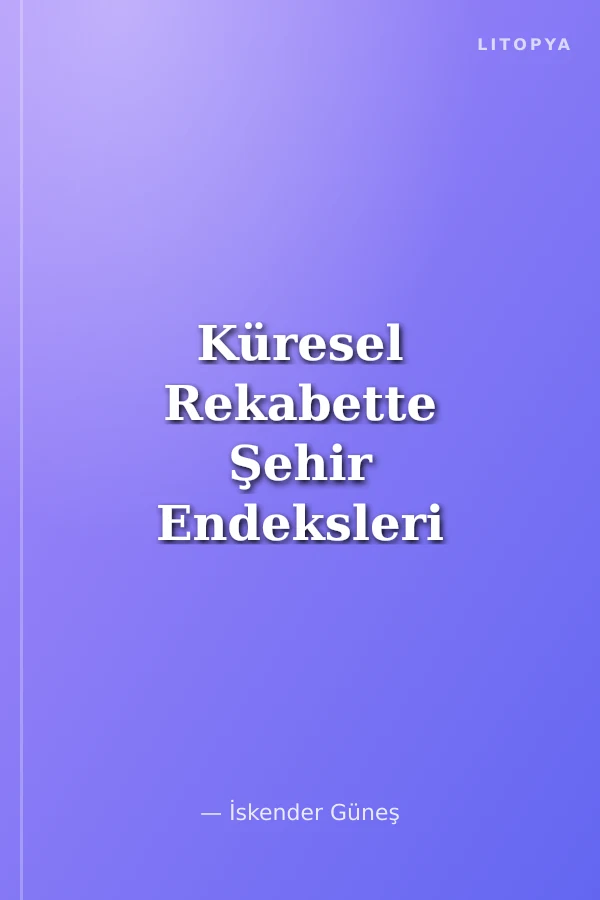 Küresel Rekabette Şehir Endeksleri