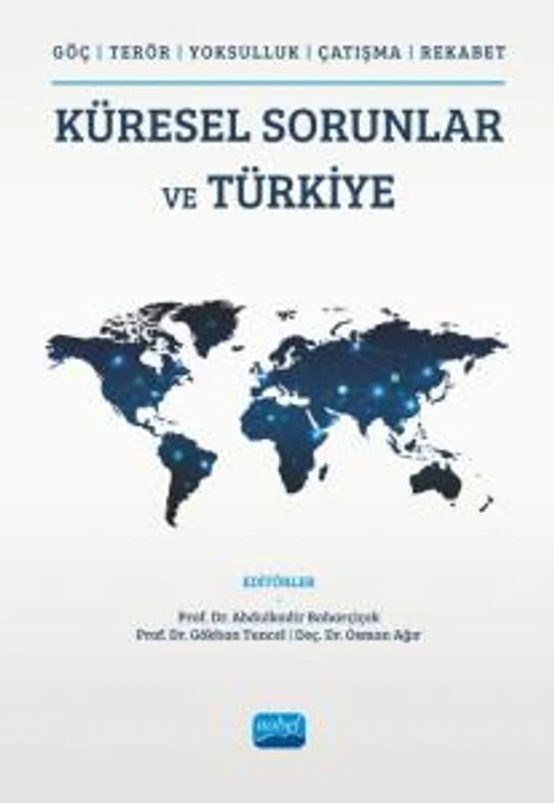 Küresel Sorunlar ve Türkiye Göç, Terör, Yoksulluk, Çatışma, Rekabet