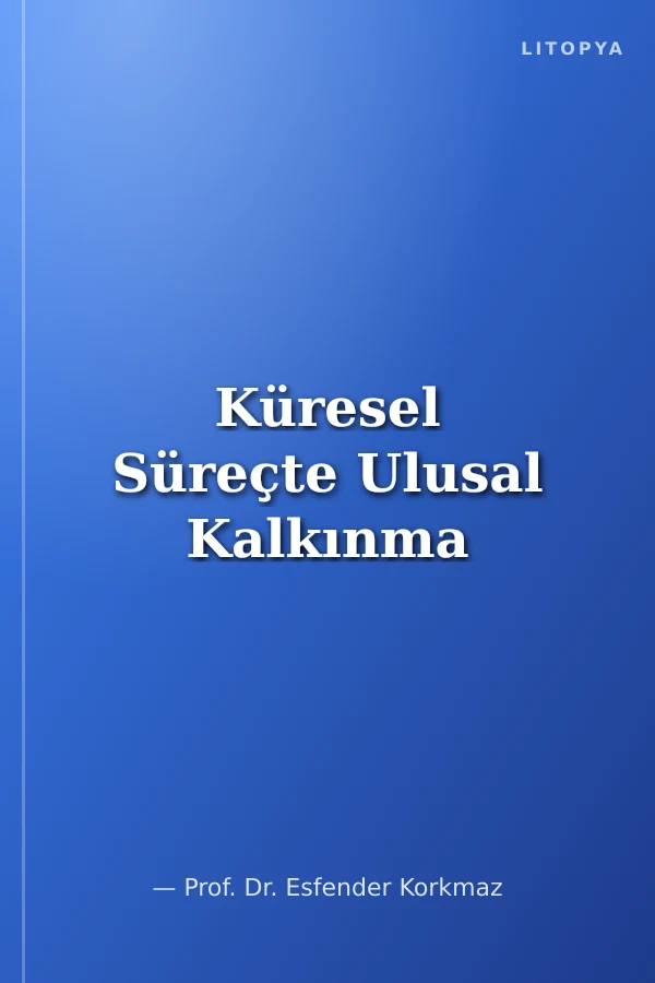 Küresel Süreçte Ulusal Kalkınma