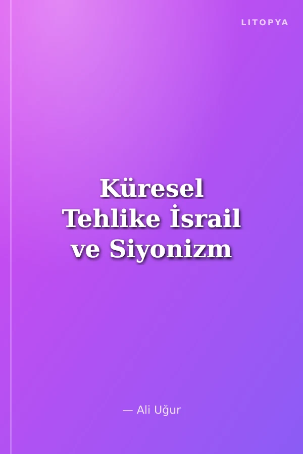 Küresel Tehlike İsrail ve Siyonizm