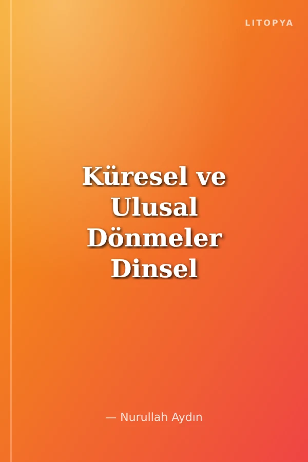Küresel ve Ulusal Dönmeler Dinsel - Irksal - Dilsel