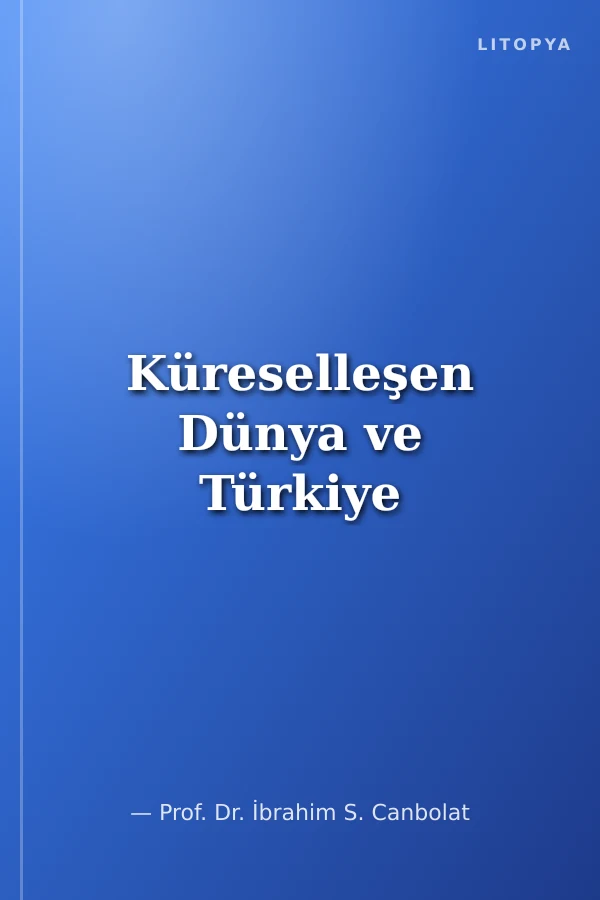 Küreselleşen Dünya ve Türkiye