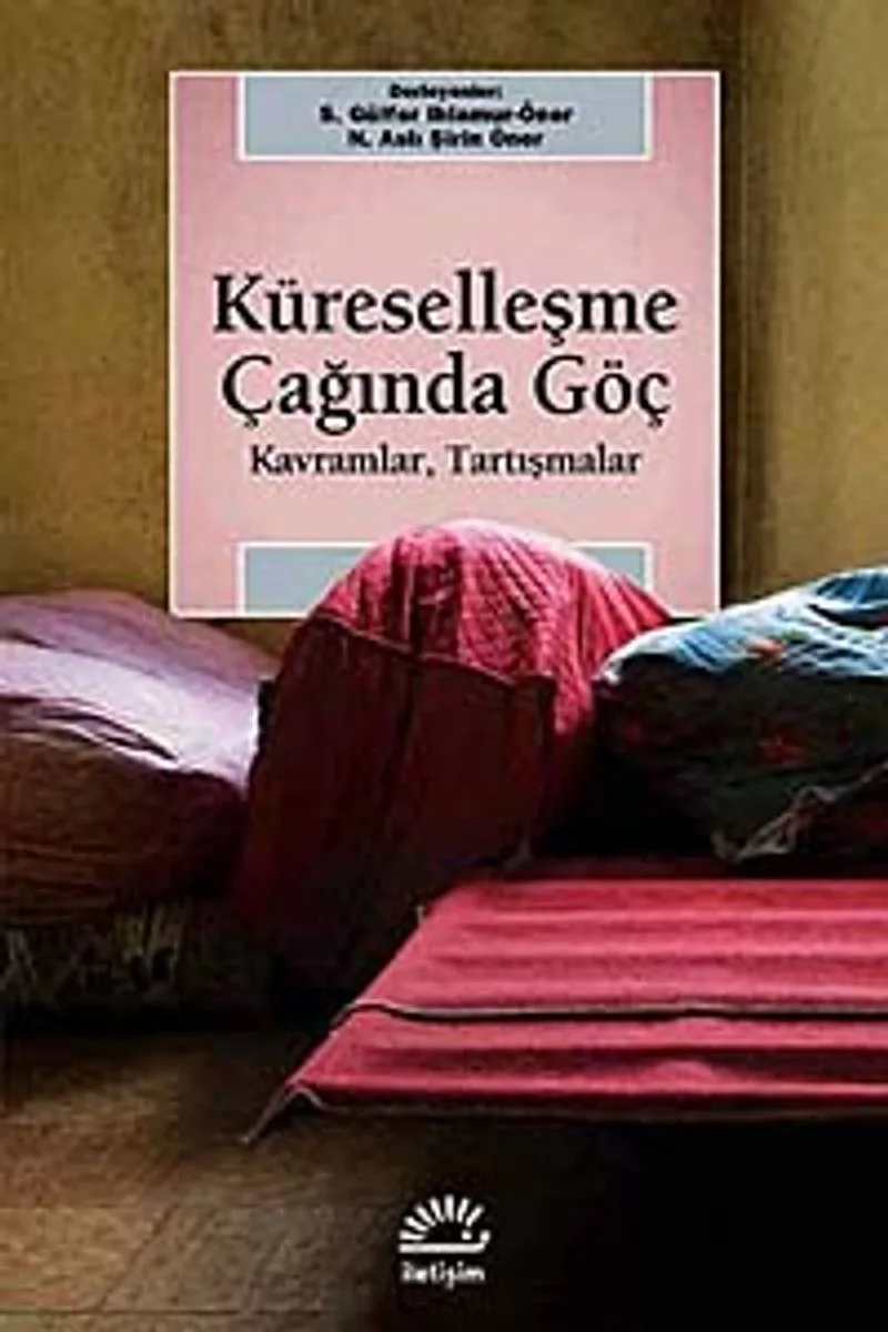 Küreselleşme Çağında Göç Kavramlar, Tartışmalar