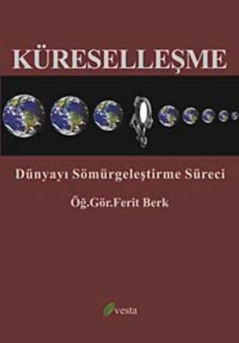 Küreselleşme Dünyayı Sömürgeleştirme Süreci