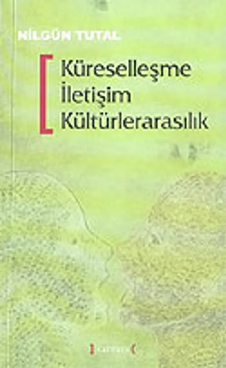 Küreselleşme İletişim Kültürlerarasılık