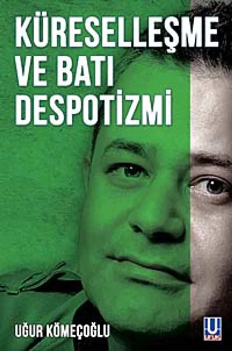 Küreselleşme ve Batı Despotizmi