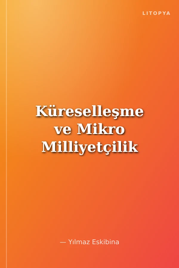 Küreselleşme ve Mikro Milliyetçilik