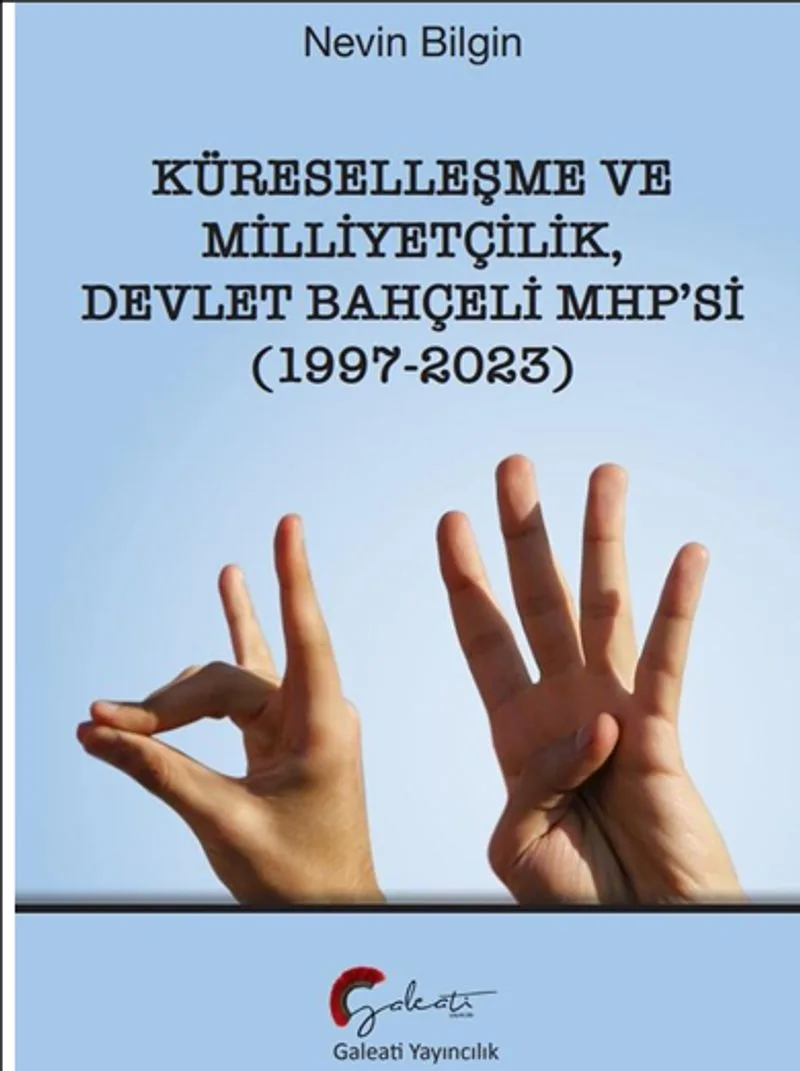 Küreselleşme ve Milliyetçilik Devlet Bahçeli Mhp'si (1997-2023)