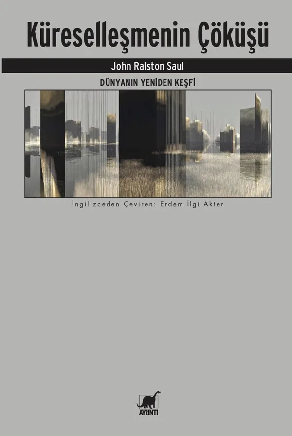 Küreselleşmenin Çöküşü Dünyanın Yeniden Keşfi