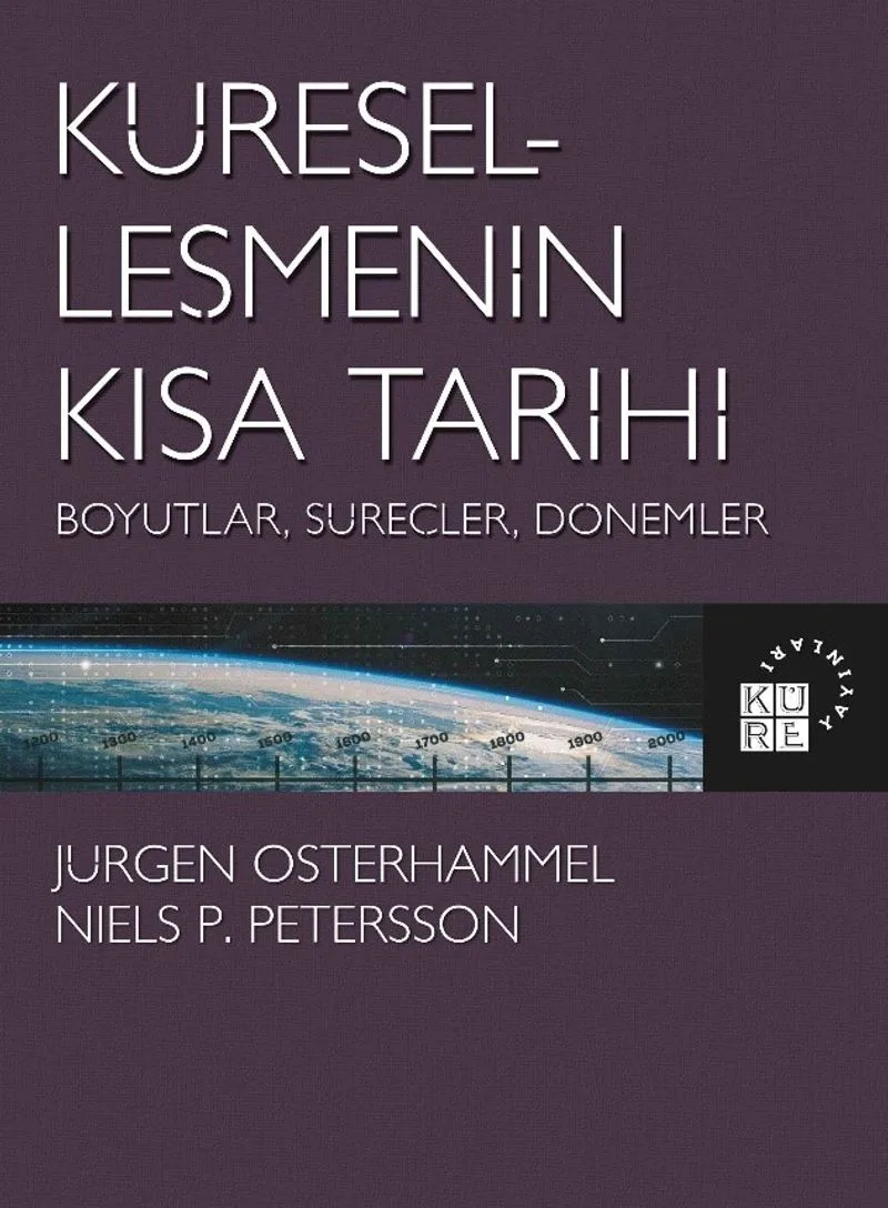 Küreselleşmenin Kısa Tarihi Boyutlar, Süreçler, Dönemler